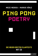 Mieze Medusa & Markus Khle - Ping Pong Poetry
