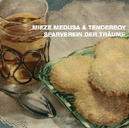 mieze medusa & tenderboy - 
Sparverein der Trume